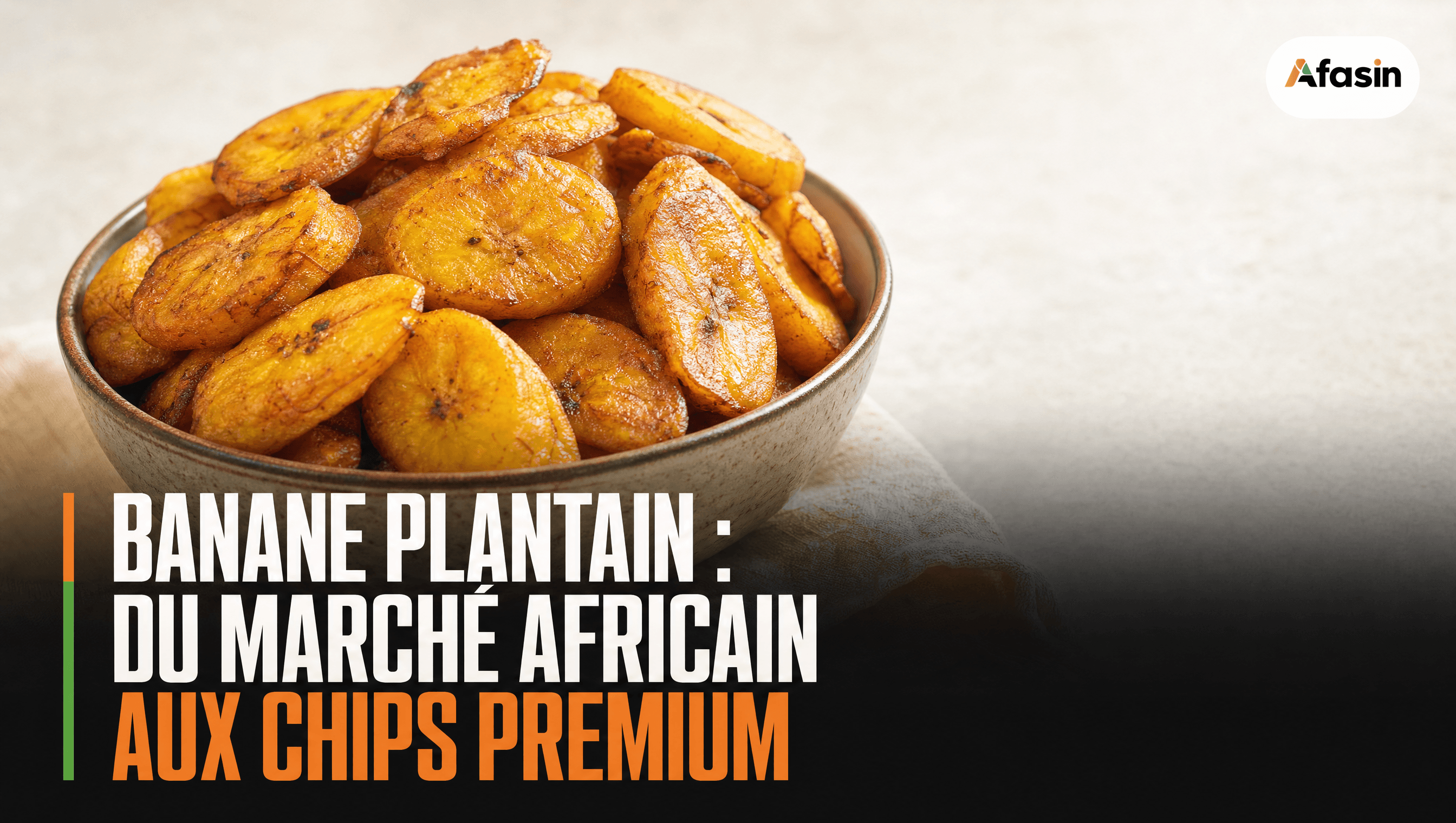 Banane plantain : du marché africain aux chips premium — histoire, recettes et astuces