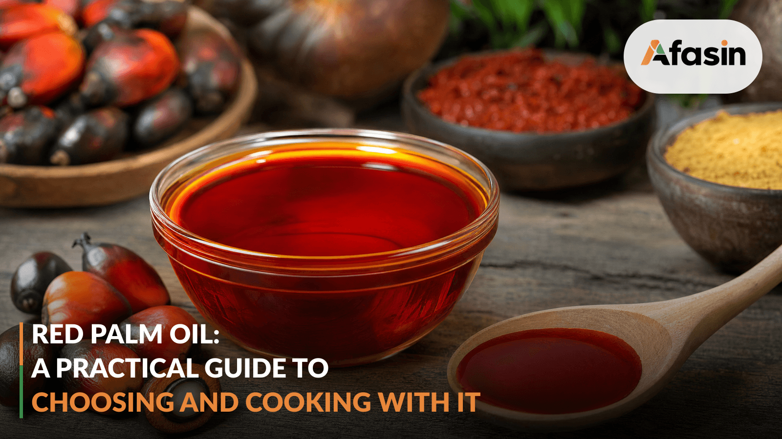Red Palm Oil: A Practical Guide to Choosing and Cooking With It